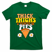 Thick Thighs And Pumpkin Pies Cute Thanksgiving T-Shirt - Green