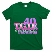 TGIF This Girl Is Forty And Fabulous 40th Birthday T-Shirt - Green