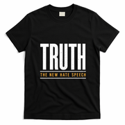 Truth The New Hate Speech T-Shirt - Black