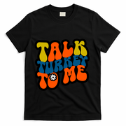 Talk Turkey To Me T-Shirt - Black