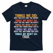 Things We Did Didn't Want Will Won't Do Sarcastic Funny Gift T-Shirt - Navy