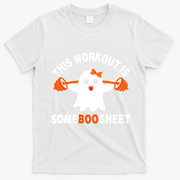 This Workout Is Boo Sheet Funny Cute Gym Ghost Halloween T-Shirt - White