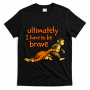 Ultimately I Have To Be Brave Monkey Punch T-Shirt - Black