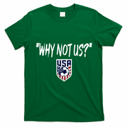 U.S. Soccer USA Why Not Us T-Shirt - Irish Green