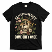 Vintage All Plants Are Edible Some Only Once T-Shirt - Black