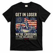 Vintage Get In Loser We're Crossing The Delaware T-Shirt - Black