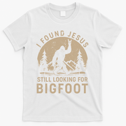 Vintage I Found Jesus Still Looking For Bigfoot T-Shirt - White