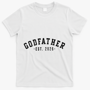 Varsity Style Godfather EST 2026 T-Shirt - White
