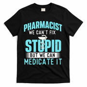 We Can Medicate It Pharmacist Pharmacy Technician Medicine T-Shirt - Black