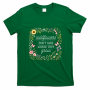 Wildflowers Don't Care Where They Grow Dolly Quote T-Shirt - Irish Green