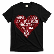 What Good Is Beauty If Your Booty Can’t Find The Beat T-Shirt - Black