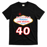 40 Years Old In Vegas - 40th Birthday T-Shirt - Black
