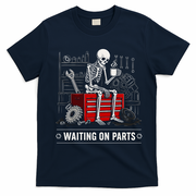 Waiting on Parts Skeleton Mechanic Humor Gift T-Shirt - Navy Blue