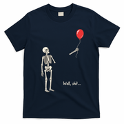 Well, Shit… Skeleton Balloon Funny For Halloween T-Shirt - Navy Blue