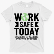Work Safe Today World Day For Safety And Health T-Shirt - White