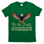 We The People Bold Proud Free 1776-2026 T-Shirt - Green