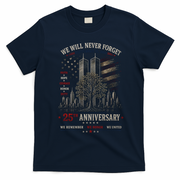 We Will Never Forget September 11 25th Anniversary Tribute T-Shirt - Navy Blue