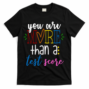 You Are More Than A Test Score T-Shirt - Black