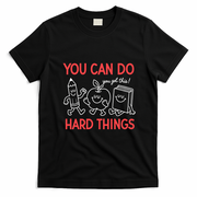 You Can Do Hard Things School Teacher Students T-Shirt - Black