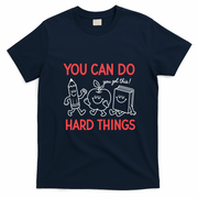 You Can Do Hard Things School Teacher Students T-Shirt - Navy Blue