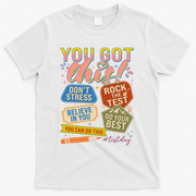 You Got This #Testday State Testing T-Shirt - White