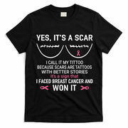Yes ItS A Scar I Call It My Tittoo T-Shirt - Black