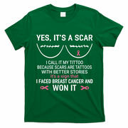Yes ItS A Scar I Call It My Tittoo T-Shirt - Irish Green