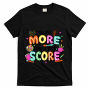 YouRe More Than A Test Score T-Shirt - Black