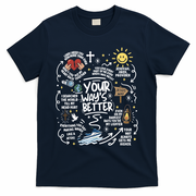 Your Way’s Better Christian Faith Inspirational T-Shirt - Navy