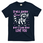 Y'all Were Feral But I Low Key Love You Raccoon T-Shirt - Navy