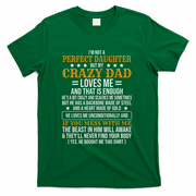 I'm Not A Perfect Daughter But My Crazy Dad Loves Me T-Shirt