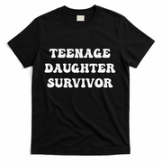 Teenage Daughter Survivor Teenager Dad Mom Groovy FatherS T-Shirt