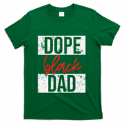 Dope Black Dad T-Shirt