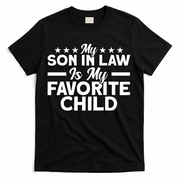 My Son In Law Is My Favorite Child Family T-Shirt
