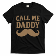Call Me Daddy - Perfect Father's Day Gift T-Shirt