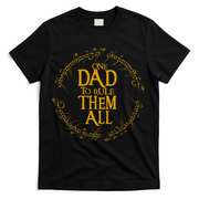 FatherS Day One Dad To Rule Them All Father Gift T-Shirt