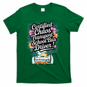Certified Chaos Transport School Bus Driver DAD Teacher T-Shirt