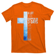 A Lot Can Happen In 3 Days Easter Cross Christianity T-Shirt