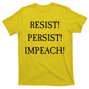 Anti Trump Resist Persist Impeach Impeachment T-Shirt