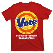 Anti-Trump Vote Removes Stubborn Orange Stains Funny T-Shirt