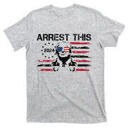 Arrest This Donald Trump 2024 T-Shirt