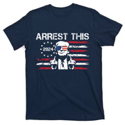 Arrest This Donald Trump 2024 T-Shirt