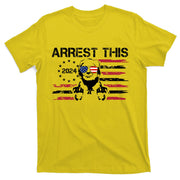 Arrest This Donald Trump 2024 T-Shirt