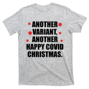 Another Variant Another Happy Covid Christmas T-Shirt