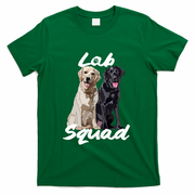 Labrador Lover Yellow Black Lab Squad Lab Mom Dad Cute Gift T-Shirt