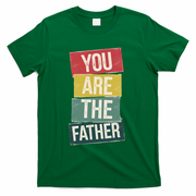 You Are The Father Funny Reveal And Celebration T-Shirt