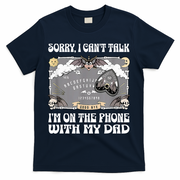 Sorry I CanT Talk IM On The Phone With My Dad Ouija Board T-Shirt