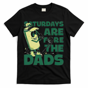 Saturdays Are Fore The Dads Golf T-Shirt