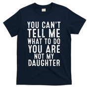 Funny Father Daddy Gift From Daughter Fathers Day Dad T-Shirt