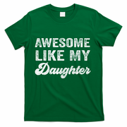 Awesome Like My Daughter Fathers Day T-Shirt